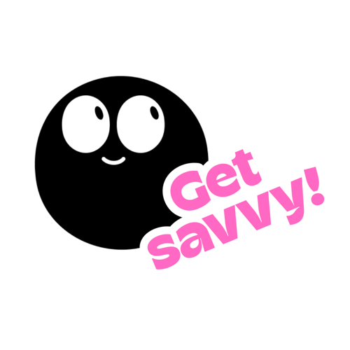 Get savvy